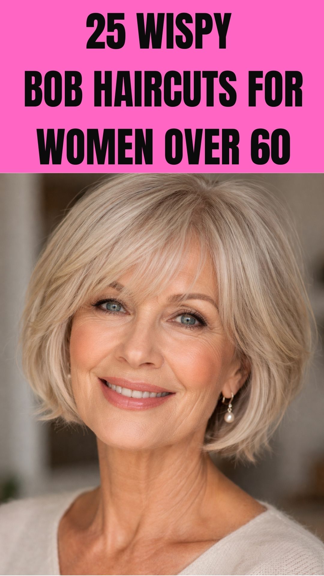 25 Wispy Bob Haircuts That Flatter Fine Hair for Women Over 60