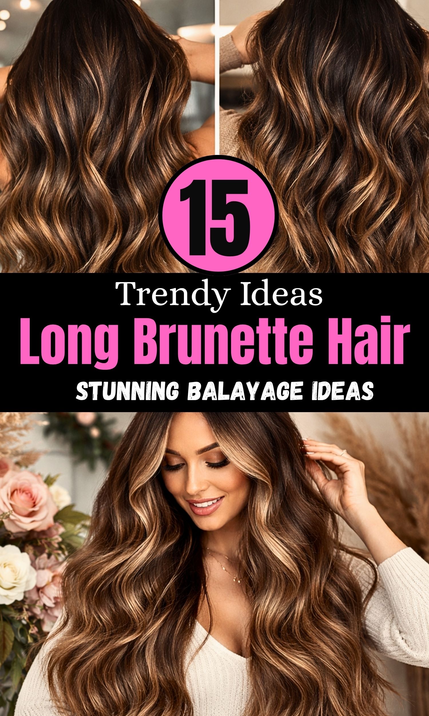 15 Stunning Balayage Ideas for Long Brunette Hair