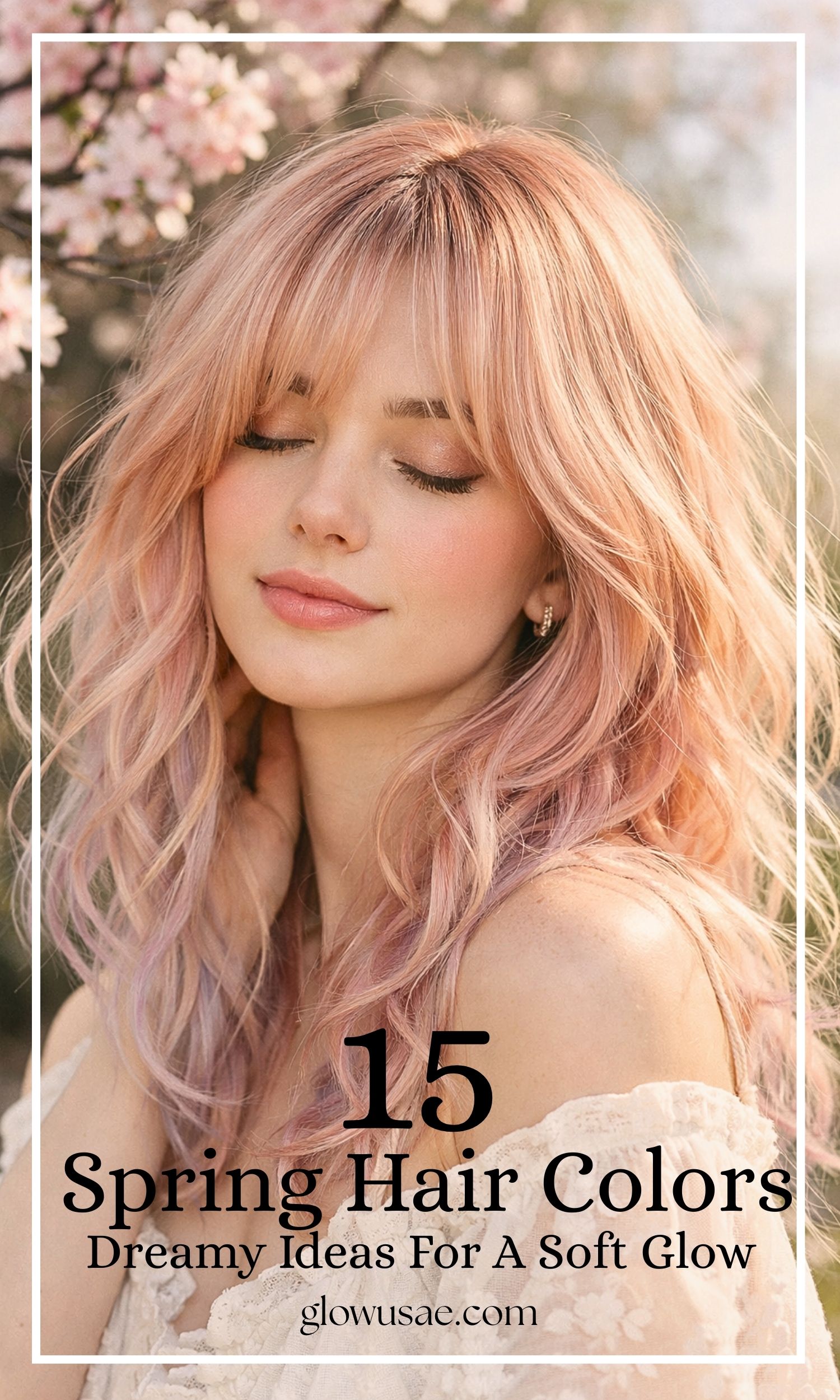 Dreamy Spring Hair Color Ideas for a Soft Glow