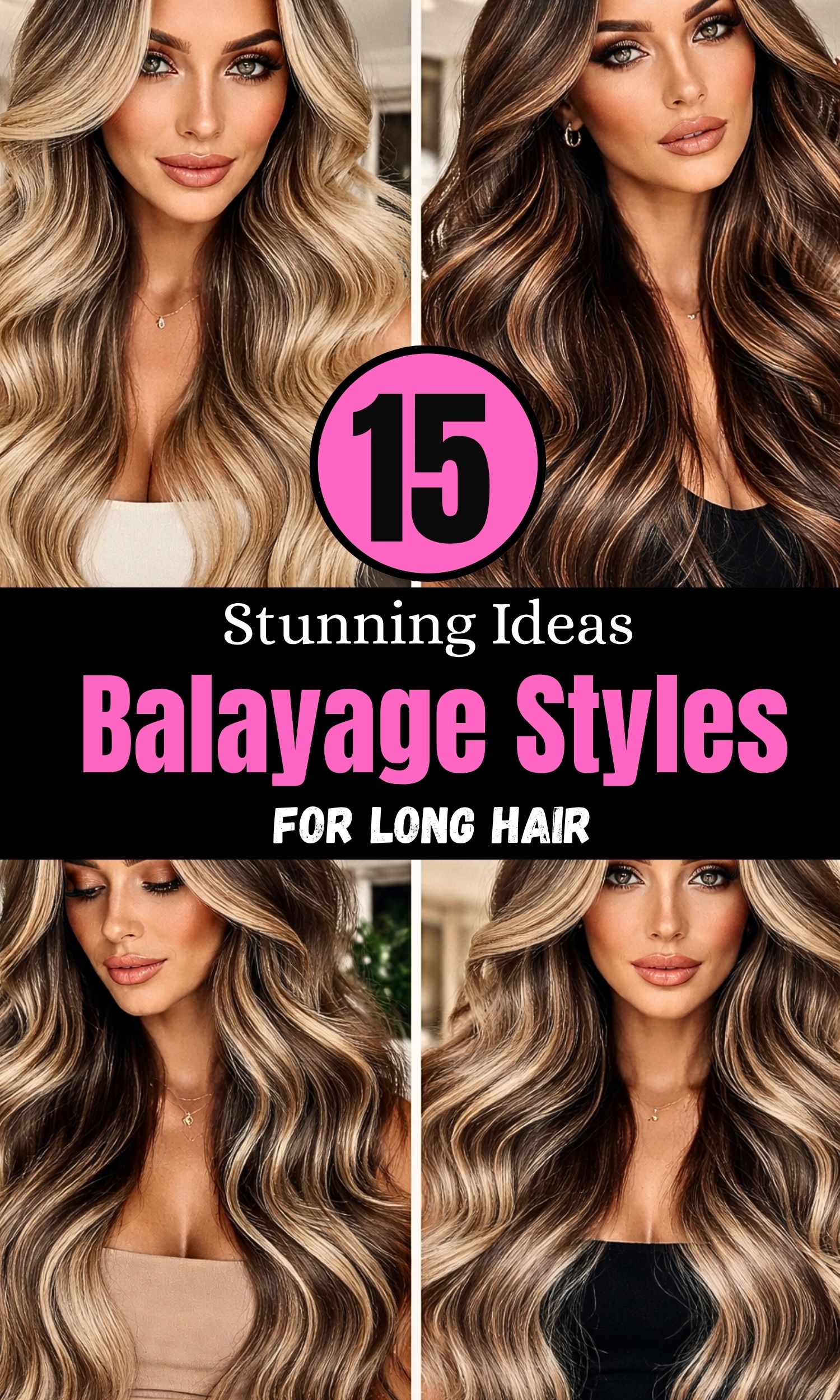 Glamorous Balayage Styles for Long Hair: 15 Stunning Ideas to Elevate Your Look