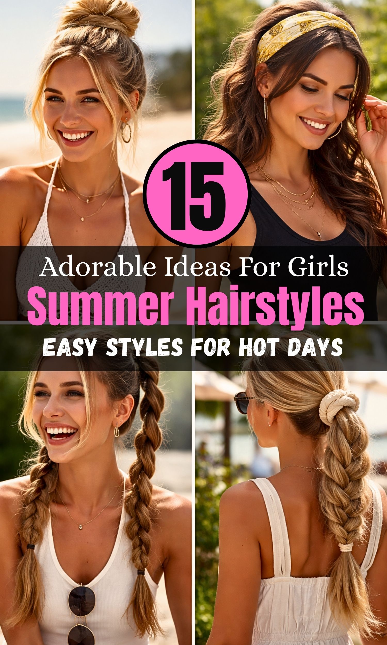 Summer Hairstyles That Keep Hair Off Your Face: 15 Easy Styles for Hot Days