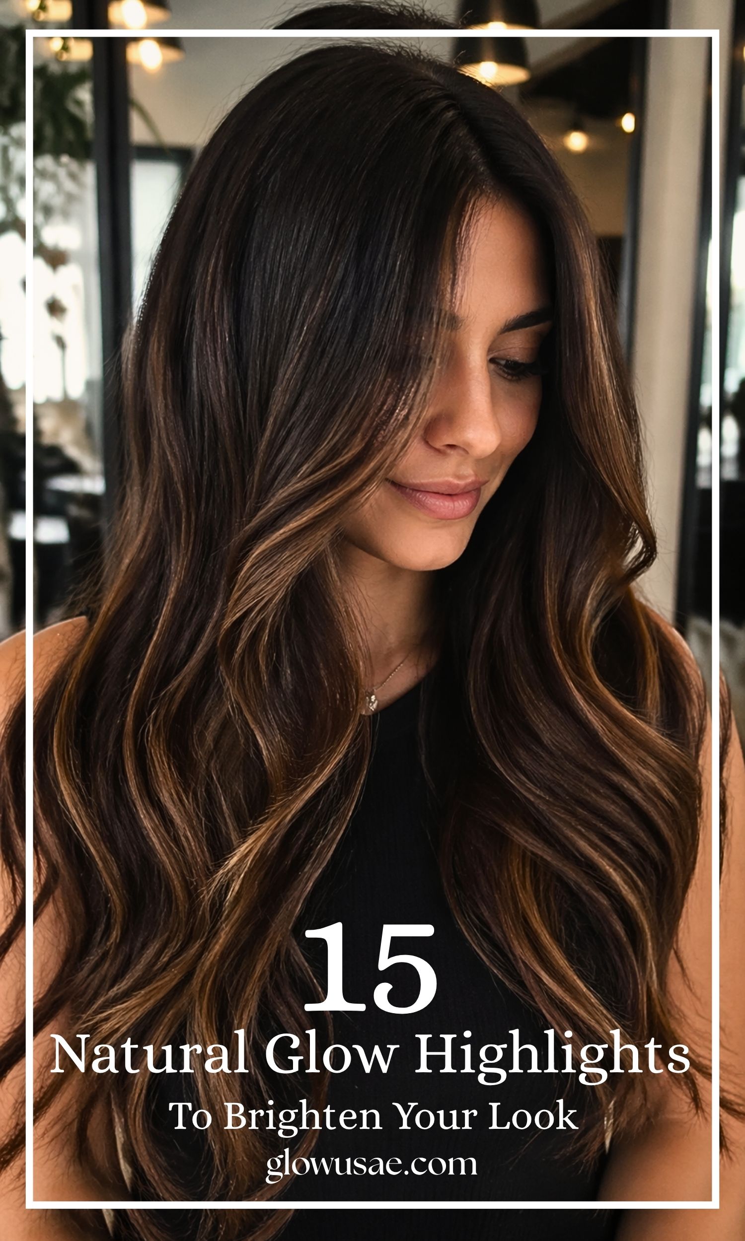 Natural Glow Highlights for Dark Hair: 15 Stunning Ideas to Brighten Your Look