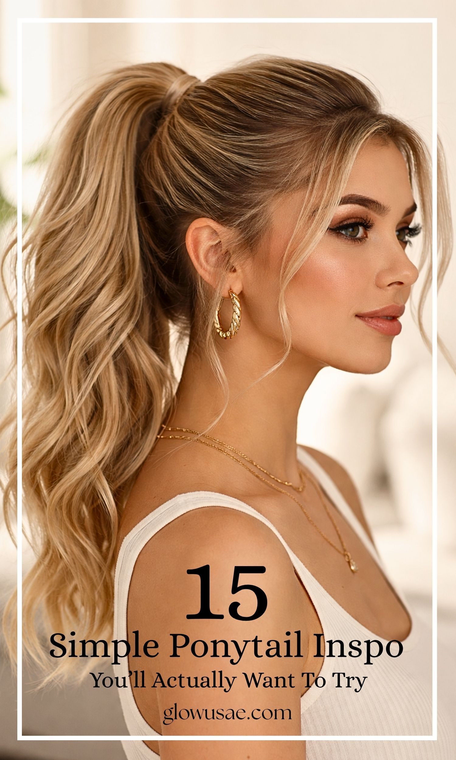 Simple Ponytail Inspo That Looks Stylish: 15 Easy Ideas You’ll Actually Want to Try