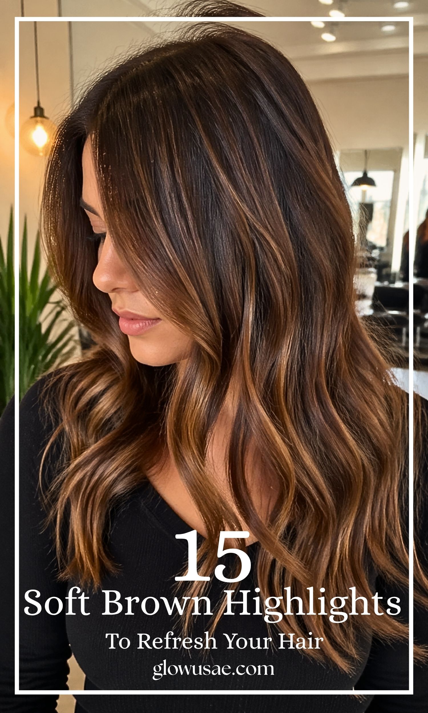 Soft Brown Highlights You’ll Love: 15 Beautiful Ideas to Refresh Your Hair
