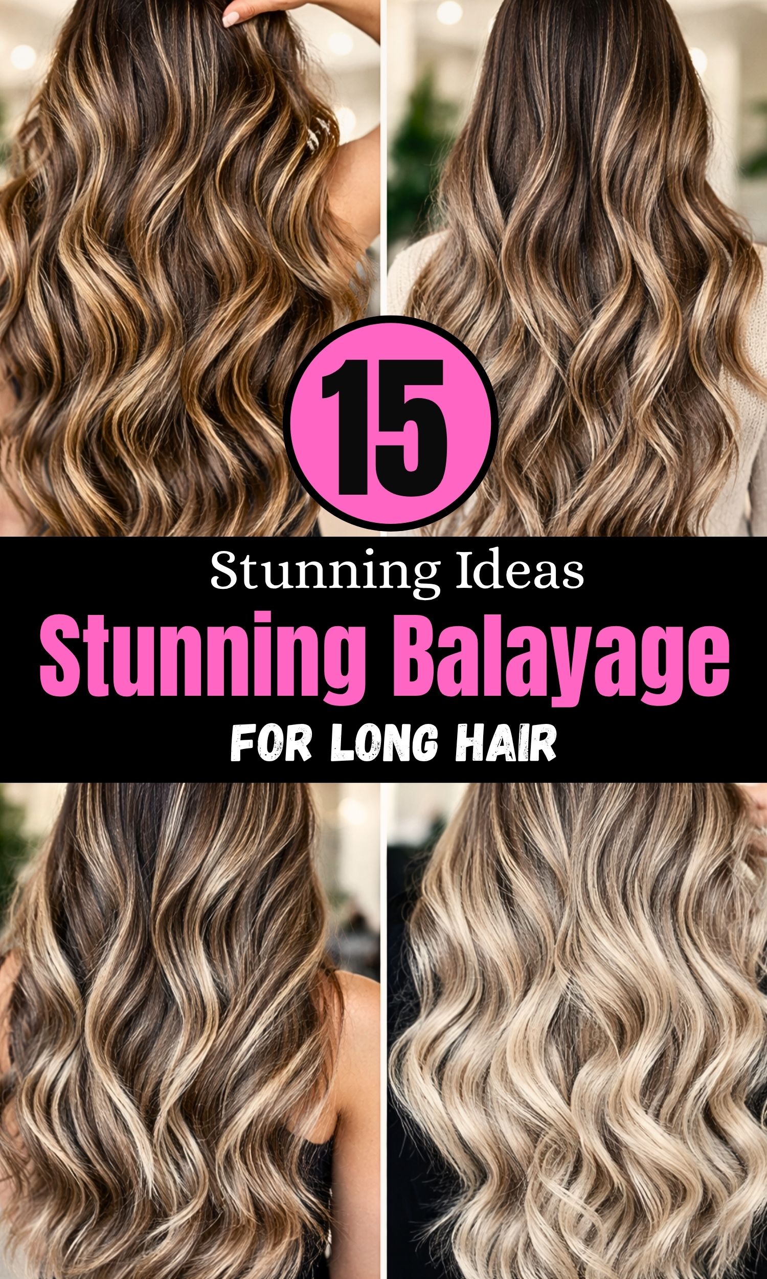 Stunning Balayage Transformations for Long Hair: 15 Ideas That Feel Like Magic